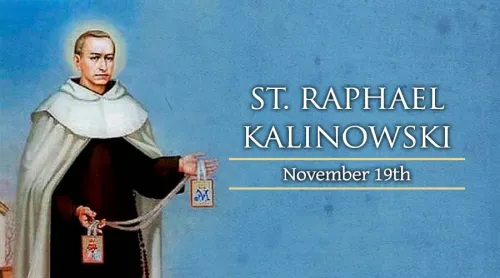 Saint Raphaël de Saint Joseph Kalinowski : fêté le 19 novembre